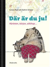Där är du ju! - Kärleken, början, alltihop...