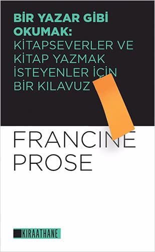 Bir Yazar Gibi Okumak:;Kitapseverler ve Kitap Yazmak Isteyenler Icin Bir Kilavuz