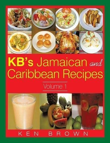 KB's Jamaican and Caribbean Recipes, Volume 1