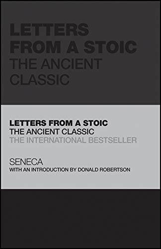 Letters from a Stoic: The Ancient Classic