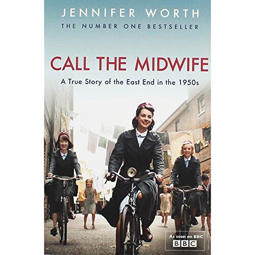 Call the Midwife: A True Story of the East End in the 1950s