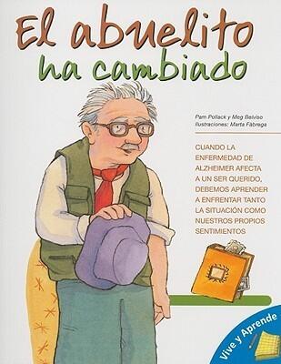El abuelito ha cambiado/ Grandpa Has Changed (Vive Y Aprende/ Live and Learn)