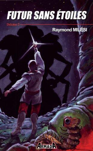Futur sans étoiles (Delcano t. 2)