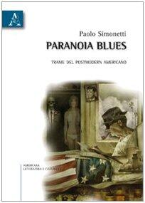 Paranoia blues. Trame del postmodern americano