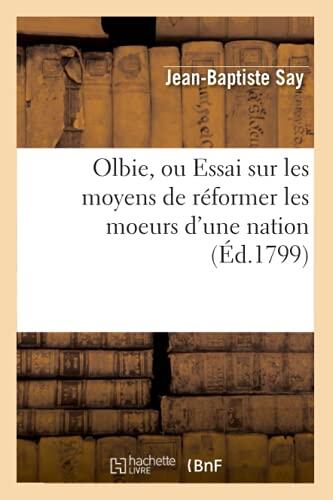 Olbie: Essai Sur Les Moyens De Réformer Les Mœurs D'Une Nation