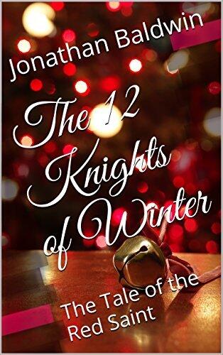The 12 Knights of Winter: The Tale of the Red Saint
