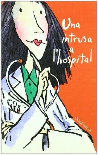 UNA INTRUSA A L'HOSPITAL