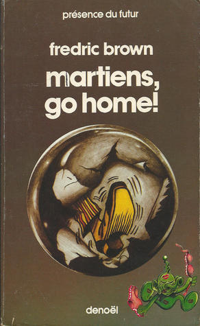 Martiens, go home !