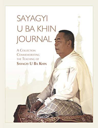 Sayagyi U Ba Khin Journal: A Collection Commemorating the Teaching