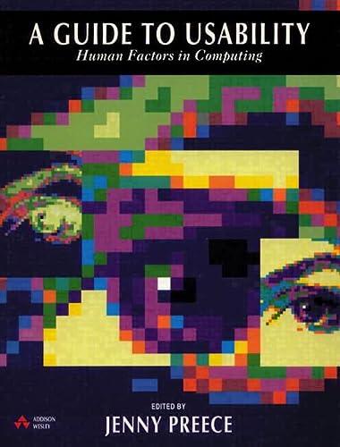A Guide to Usability: Human Factors in Computing
