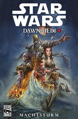 Star Wars: Dawn of the Jedi I: Machtsturm