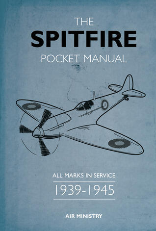 The Spitfire Pocket Manual: All Marks in Service 1939-1945