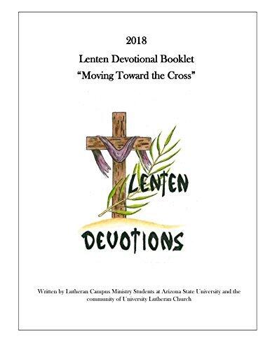 2018 Lenten Devotional Booklet: Moving Toward the Cross
