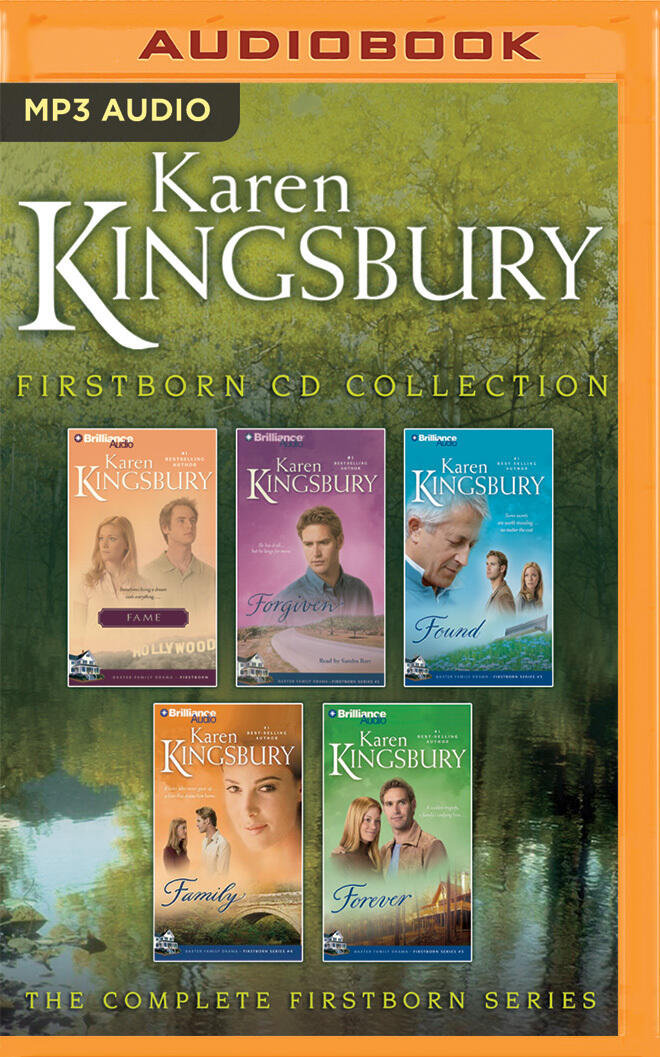 Karen Kingsbury Firstborn Collection: Fame, Forgiven, Found, Family, Forever