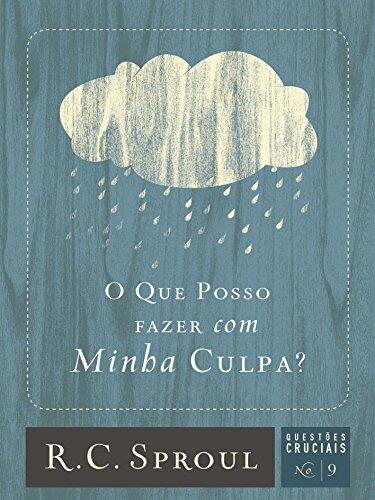 O que posso fazer com minha culpa?