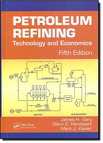 Petroleum Refining: Technology and Economics (Fifth Edition)