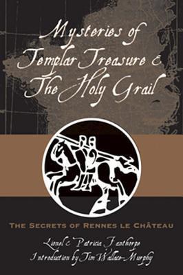 Mysteries of Templar Treasure & the Holy Grail: Secrets of Rennes-Le-Chateau