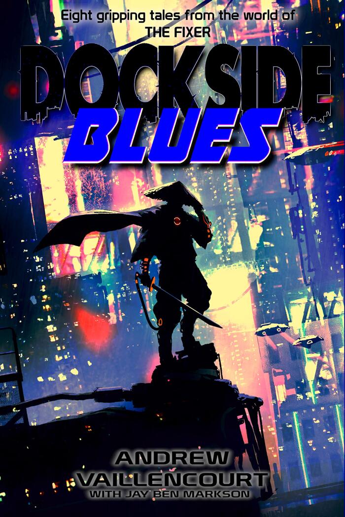 Dockside Blues: Eight New Tales From the World of The Fixer