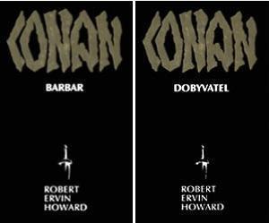 Conan I. Barbar / Conan II. Dobyvatel