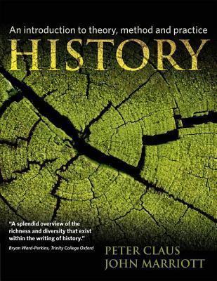 History: An Introduction to Theory, Method, and Practice