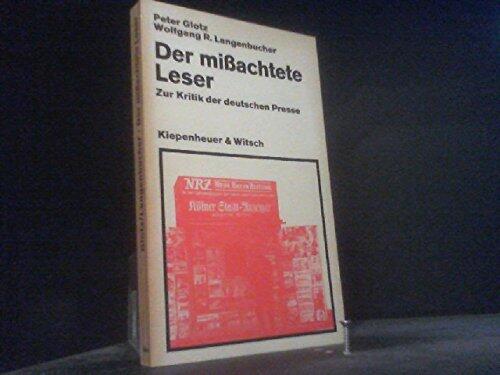 Der mißachtete Leser - Zur Kritik der deutschen Presse