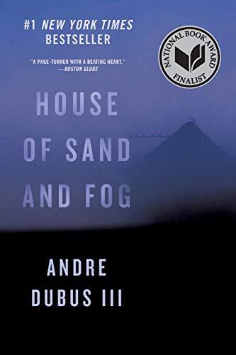 House of Sand and Fog: A Novel