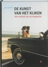 De kunst van het kijken: Het verhaal van de fotografie. Van Talbot tot Eggleston