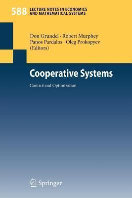 Cooperative Systems: Control and Optimization. Lecture Notes in Economics and Mathematical Systems.