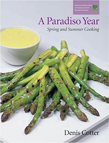 A Paradiso Year (S & S): Spring and Summer Cooking