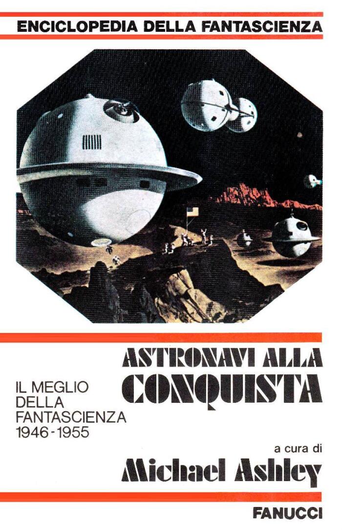 Astronavi alla conquista : il meglio della fantascienza 1946-1955