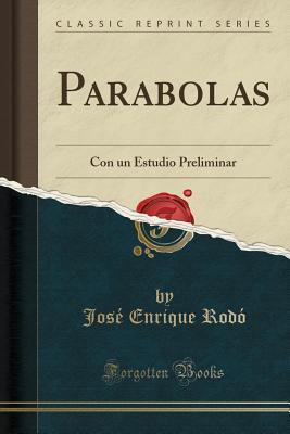 Parabolas: Con un Estudio Preliminar