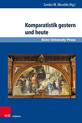 Komparatistik gestern und heute: Perspektiven auf eine Disziplin im Übergang (Global Poetics 2)