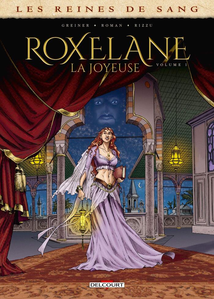 Les Reines de sang - Roxelane, la joyeuse