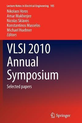VLSI 2010 Annual Symposium: Selected papers