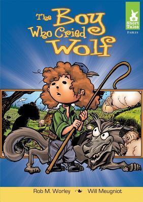 The Boy Who Cried Wolf