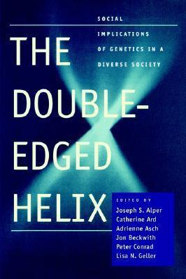 The Double-Edged Helix: Social Implications of Genetics in a Diverse Society