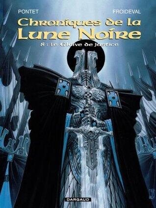 Les Chroniques de la Lune Noire - Tome 8 - Glaive de justice (Le)