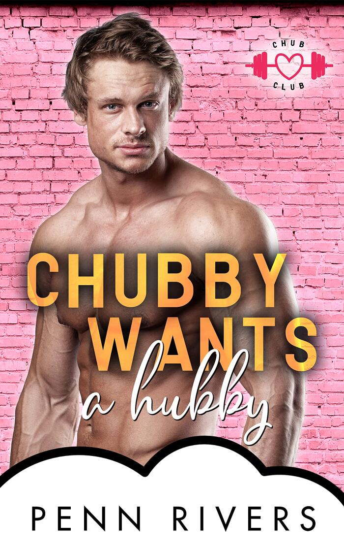 Chubby Wants a Hubby