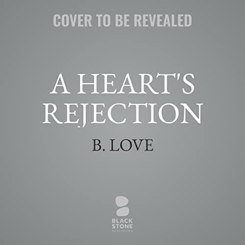 A Heart's Rejection: Loving a Black Mafia Princess