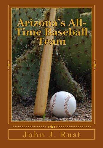 Arizona's All-Time Baseball Team