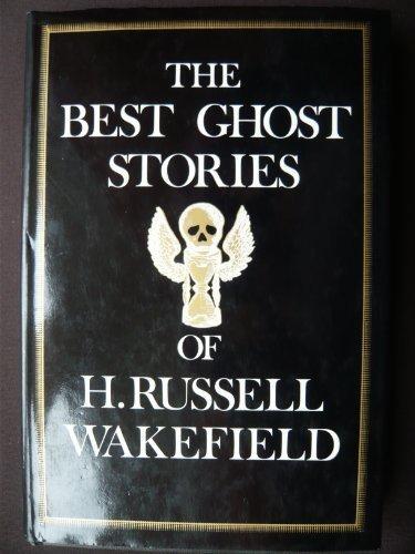 The Best Ghost Stories of H. Russell Wakefield