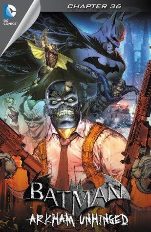 Batman: Arkham Unhinged #36