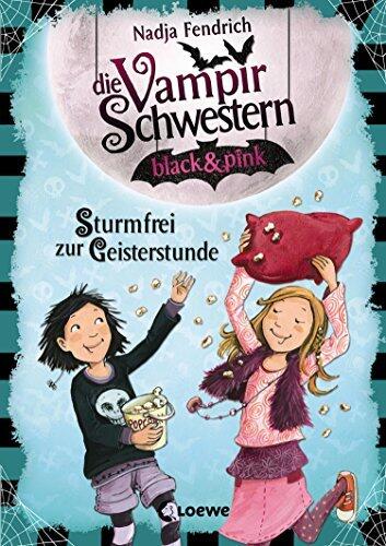 Die Vampirschwestern black & pink (Band 3) - Sturmfrei zur Geisterstunde: Lustiges Fantasybuch für alle Vampirfans ab 10 Jahren - Der Kinderbuch-Klassiker ... und jede Menge Abenteuer
