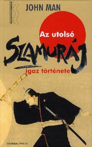 Az ​utolsó szamuráj igaz története