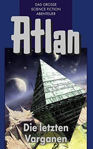 Atlan 24: Die letzten Varganen (Blauband): Der Kristallprinz: Die Varganen (Atlan-Blauband)