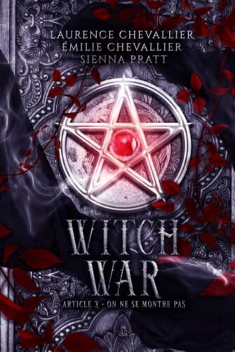 Witch War: Article 3 : On ne se montre pas