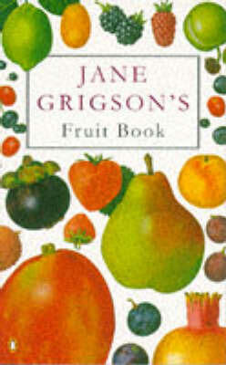 Jane Grigson Fruit Book