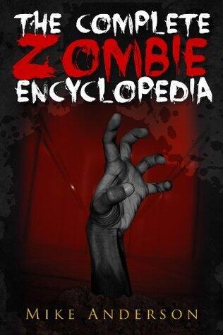 The Complete Zombie Encyclopedia