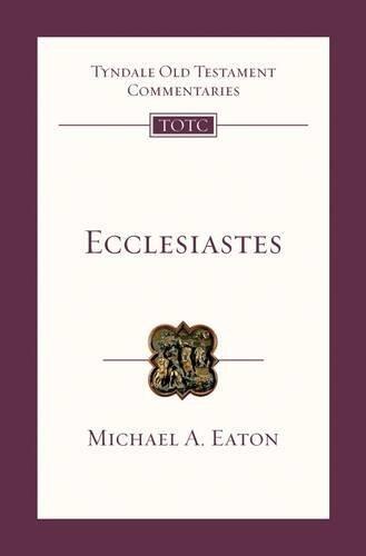Ecclesiastes: Tyndale Old Testament Commentary