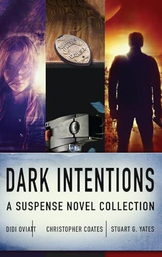 Dark Intentions: A Suspense Novel Collection